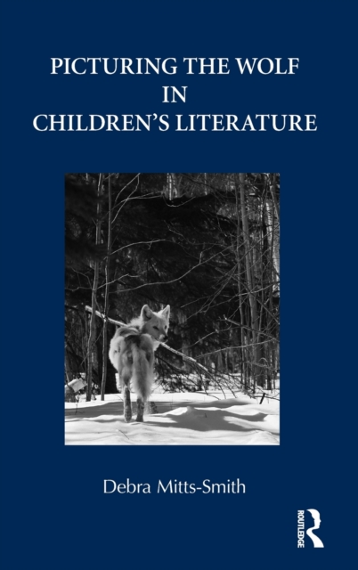 Picturing the Wolf in Children's Literature, Hardback Book