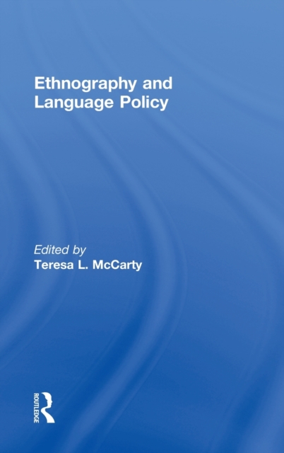 Ethnography and Language Policy, Hardback Book