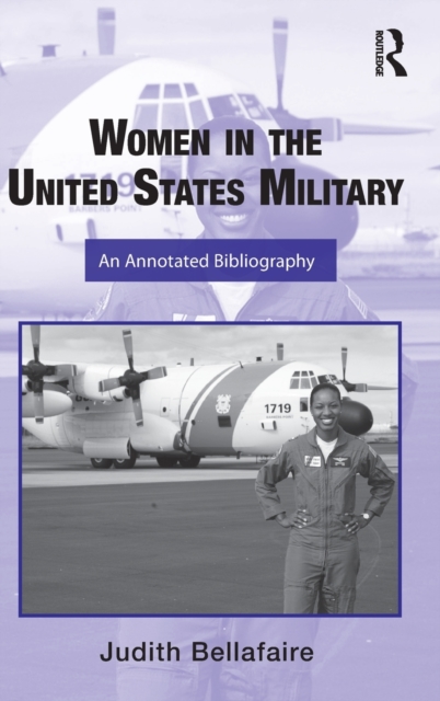 Women in the United States Military : An Annotated Bibliography, Hardback Book