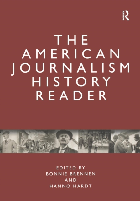 The American Journalism History Reader, Paperback / softback Book