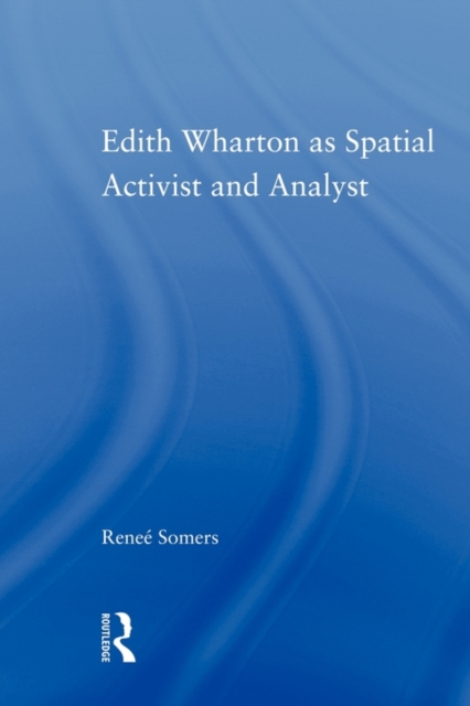 Edith Wharton as Spatial Activist and Analyst, Paperback / softback Book