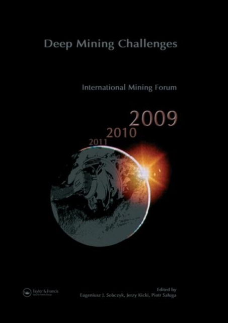 Deep Mining Challenges : International Mining Forum 2009, Hardback Book