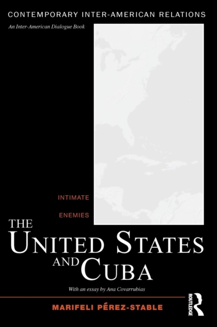 The United States and Cuba : Intimate Enemies, Paperback / softback Book