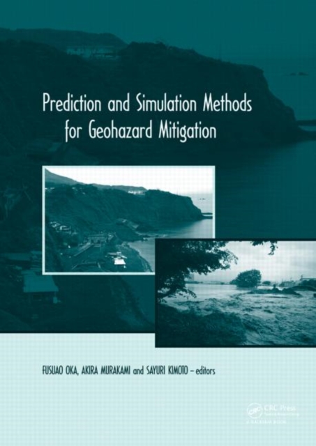 Prediction and Simulation Methods for Geohazard Mitigation : including CD-ROM, Hardback Book