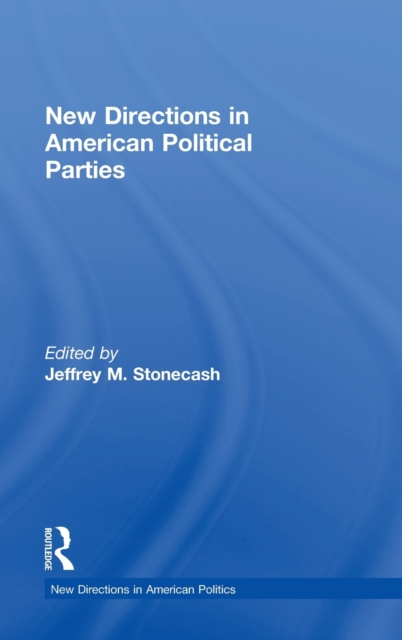 New Directions in American Political Parties, Hardback Book