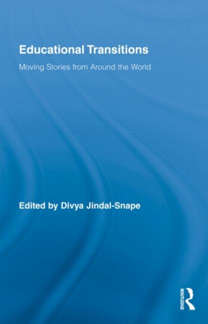 Educational Transitions : Moving Stories from Around the World, Hardback Book