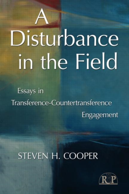 A Disturbance in the Field : Essays in Transference-Countertransference Engagement, Paperback / softback Book