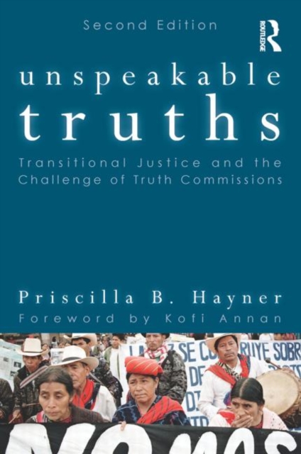 Unspeakable Truths : Transitional Justice and the Challenge of Truth Commissions, Paperback / softback Book