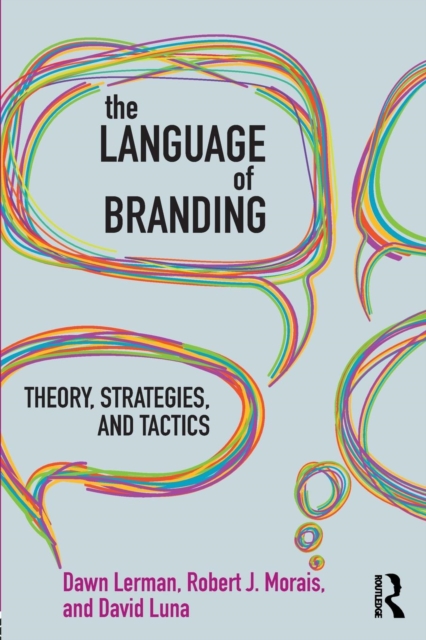 The Language of Branding : Theory, Strategies, and Tactics, Paperback / softback Book