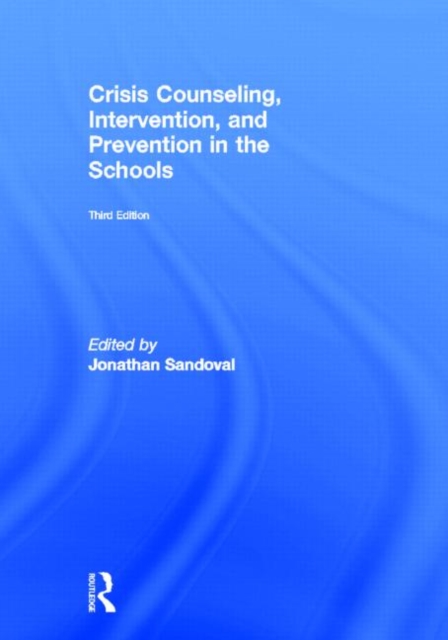 Crisis Counseling, Intervention and Prevention in the Schools, Hardback Book