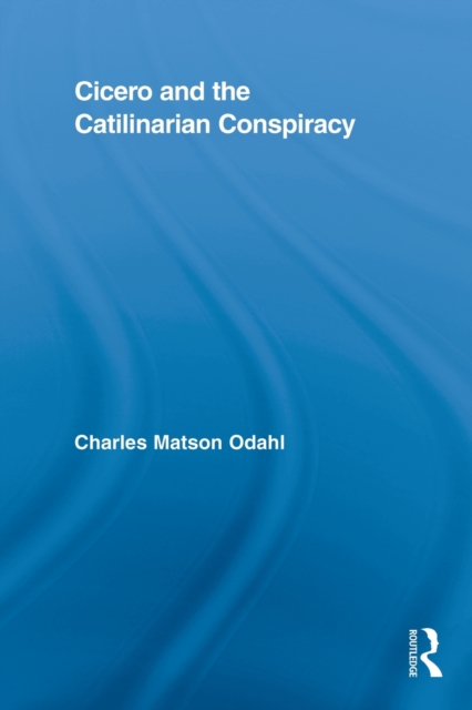Cicero and the Catilinarian Conspiracy, Paperback / softback Book