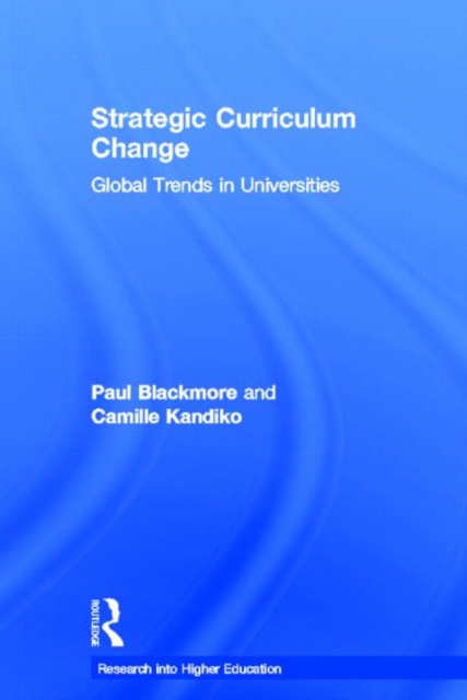 Strategic Curriculum Change in Universities : Global Trends, Hardback Book