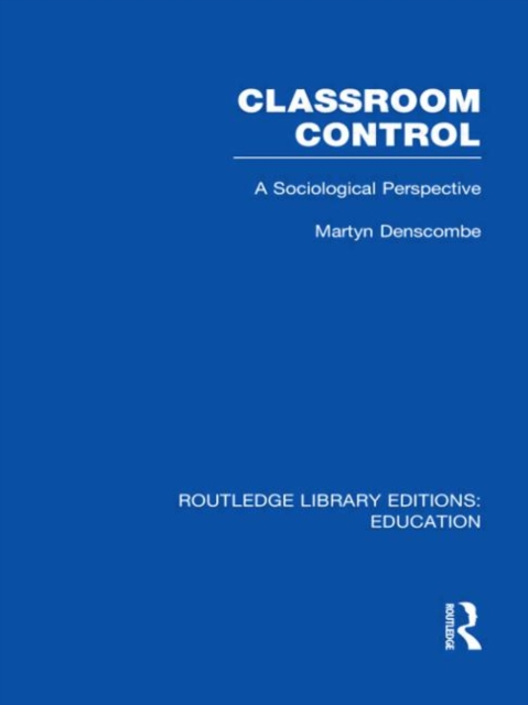 Classroom Control (RLE Edu L), Hardback Book