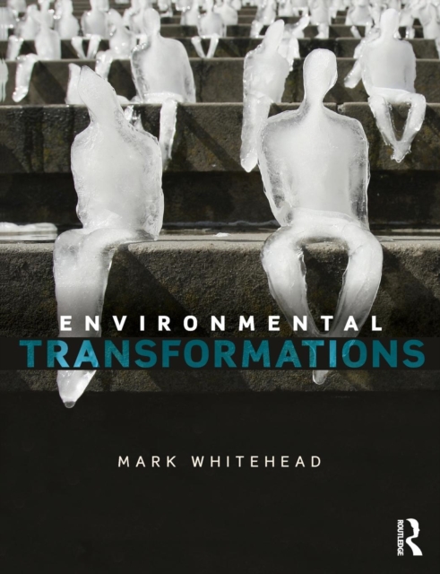 Environmental Transformations : A Geography of the Anthropocene, Paperback / softback Book