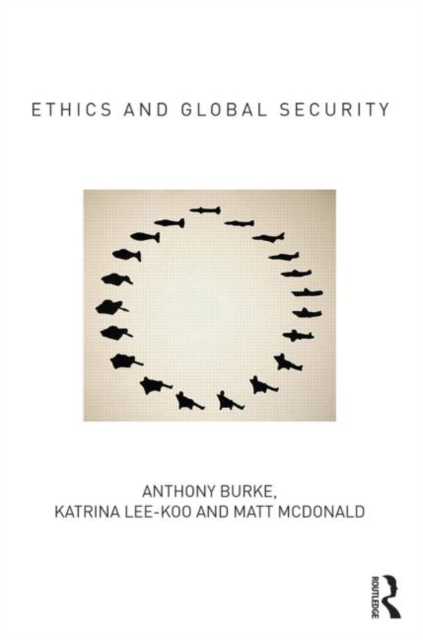 Ethics and Global Security : A cosmopolitan approach, Paperback / softback Book