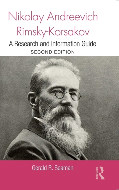 Nikolay Andreevich Rimsky-Korsakov : A Research and Information Guide, Hardback Book
