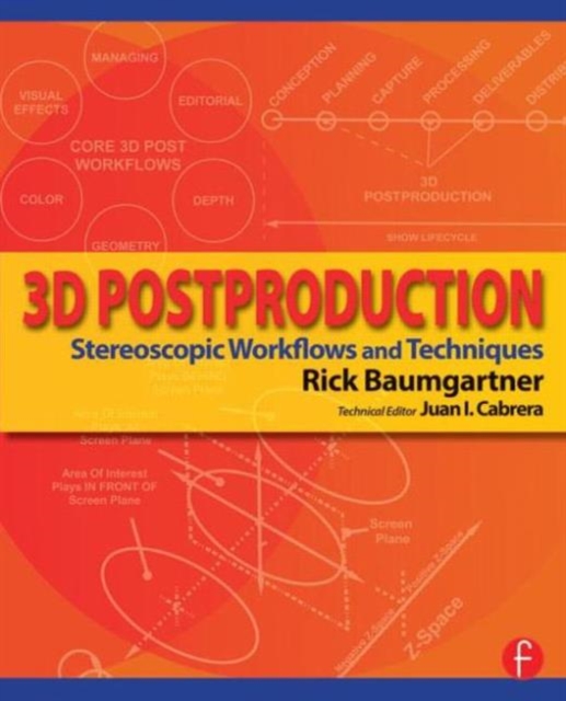 3D Postproduction : Stereoscopic Workflows and Techniques, Paperback / softback Book