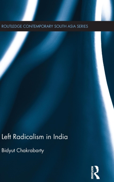 Left Radicalism in India, Hardback Book