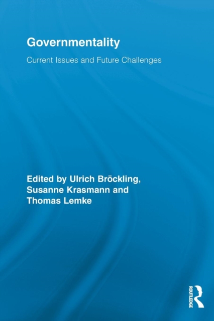 Governmentality : Current Issues and Future Challenges, Paperback / softback Book