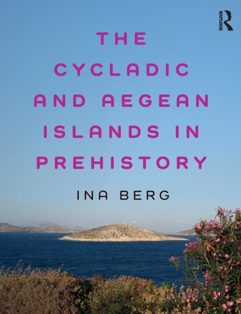 The Cycladic and Aegean Islands in Prehistory, Paperback / softback Book