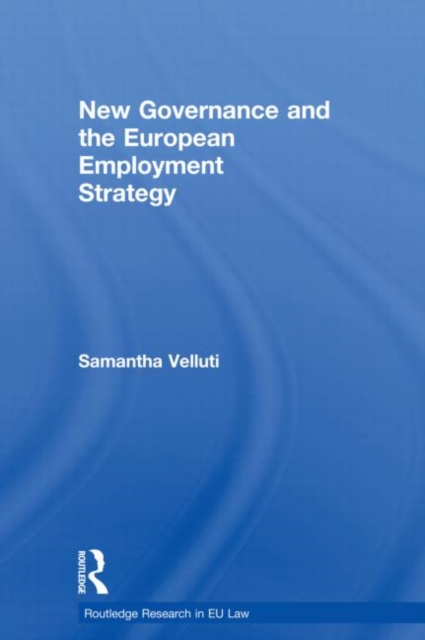 New Governance and the European Employment Strategy, Paperback / softback Book