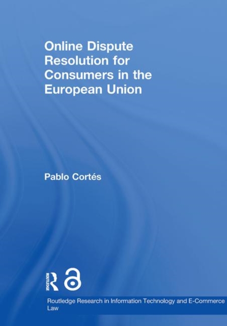 Online Dispute Resolution for Consumers in the European Union, Paperback / softback Book