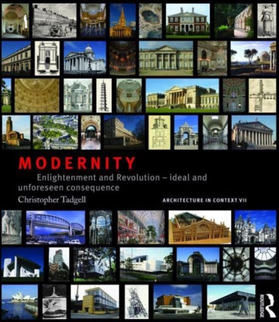 Modernity : Enlightenment and Revolution - ideal and unforeseen consequence, Hardback Book