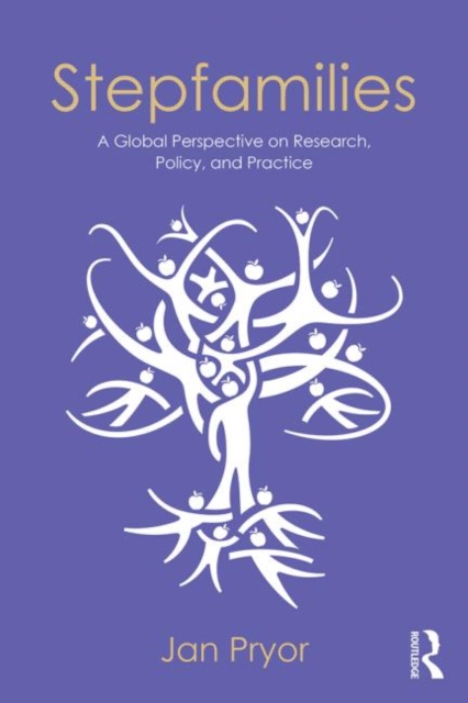 Stepfamilies : A Global Perspective on Research, Policy, and Practice, Paperback / softback Book