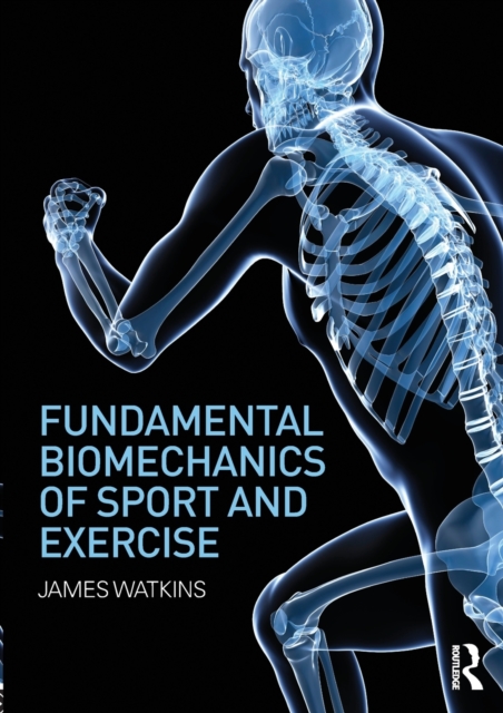 Fundamental Biomechanics of Sport and Exercise, Paperback / softback Book