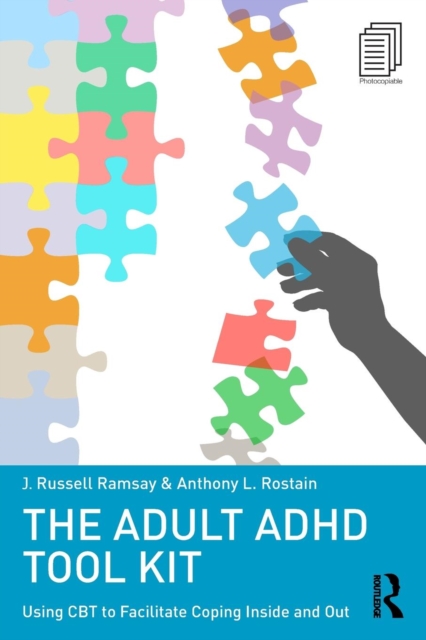 The Adult ADHD Tool Kit : Using CBT to Facilitate Coping Inside and Out, Paperback / softback Book