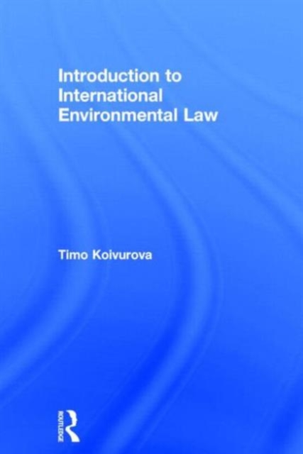 Introduction to International Environmental Law, Hardback Book