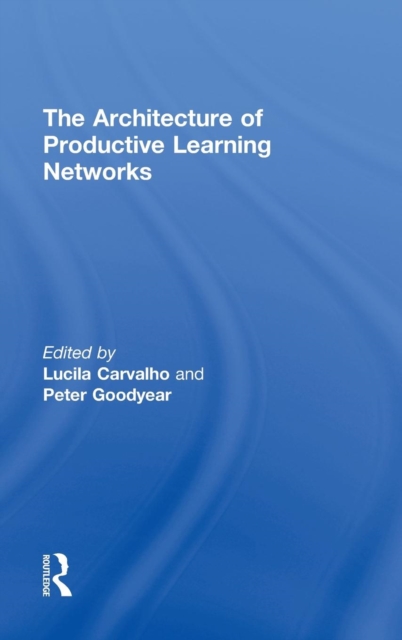 The Architecture of Productive Learning Networks, Hardback Book