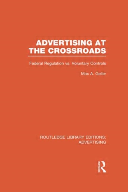 Advertising at the Crossroads (RLE Advertising), Hardback Book