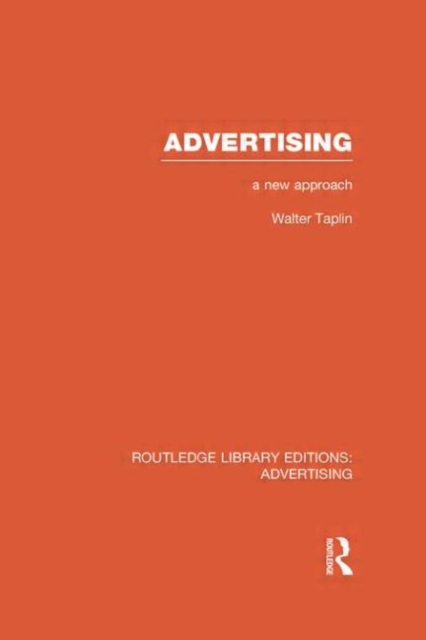 Advertising A New Approach (RLE Advertising), Hardback Book