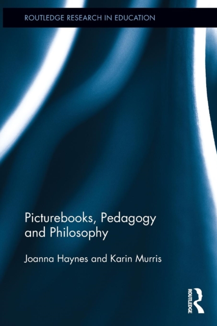 Picturebooks, Pedagogy and Philosophy, Paperback / softback Book