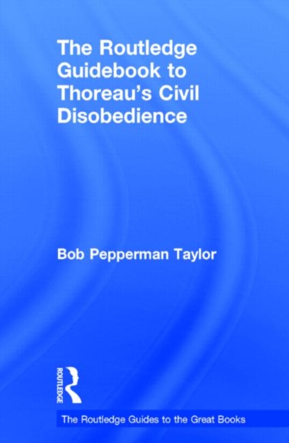 The Routledge Guidebook to Thoreau's Civil Disobedience, Hardback Book