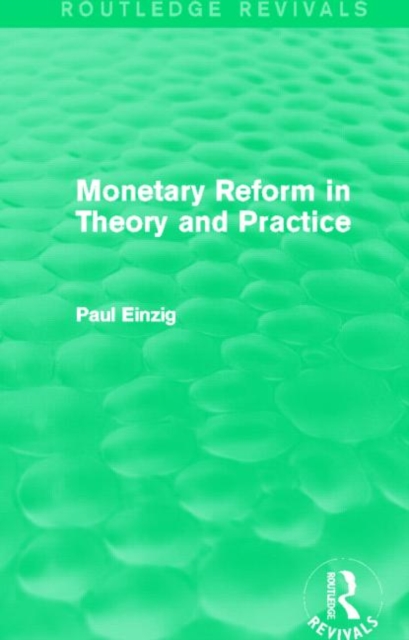 Monetary Reform in Theory and Practice (Routledge Revivals), Hardback Book