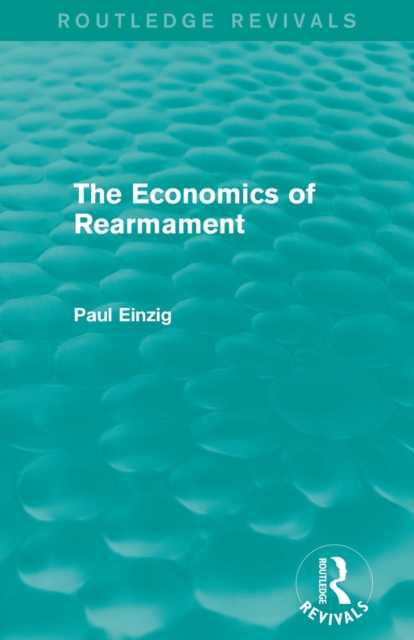 The Economics of Rearmament (Rev), Paperback / softback Book