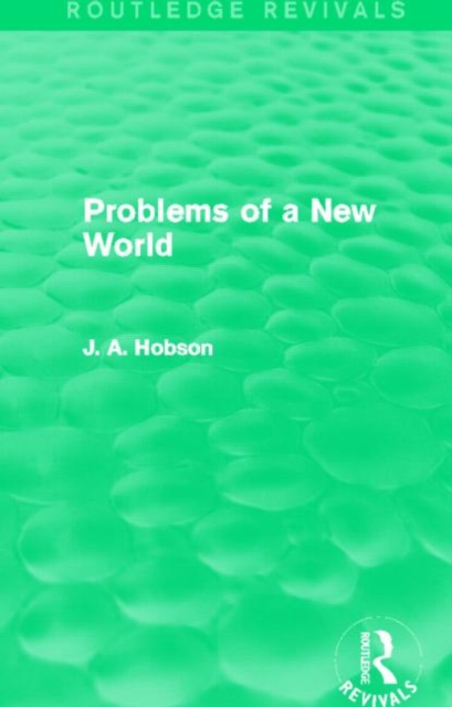 Problems of a New World (Routledge Revivals), Hardback Book