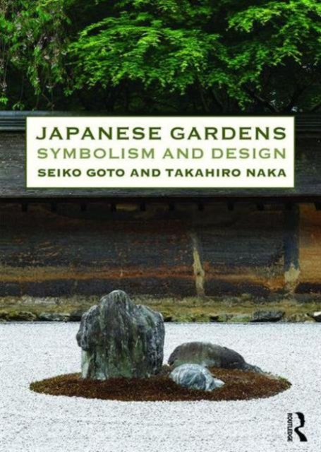 Japanese Gardens : Symbolism and Design, Paperback / softback Book