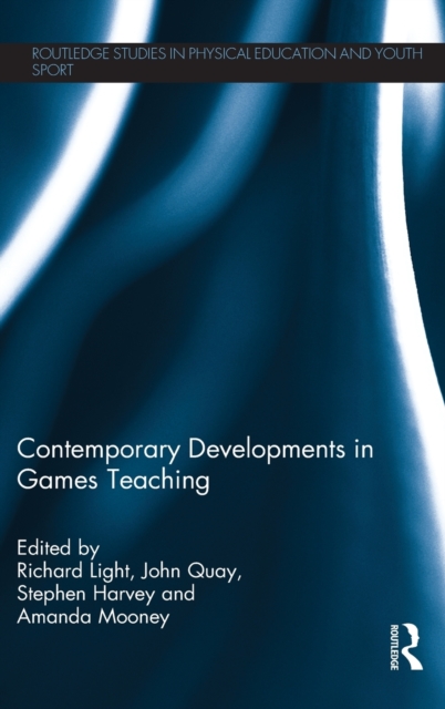 Contemporary Developments in Games Teaching, Hardback Book