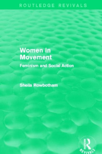 Women in Movement (Routledge Revivals) : Feminism and Social Action, Hardback Book