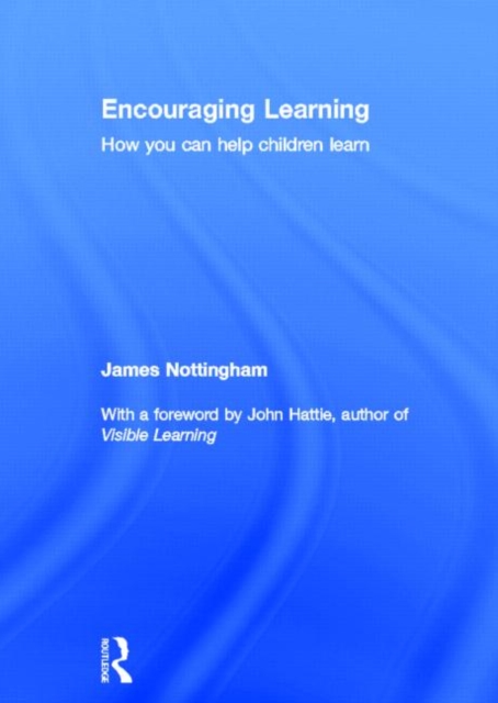 Encouraging Learning : How you can help children learn, Hardback Book