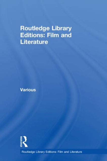 Routledge Library Editions: Film and Literature, Multiple-component retail product Book