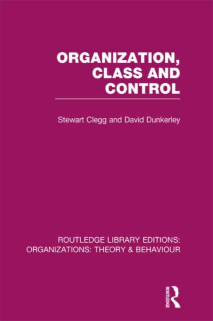 Organization, Class and Control (RLE: Organizations), Hardback Book