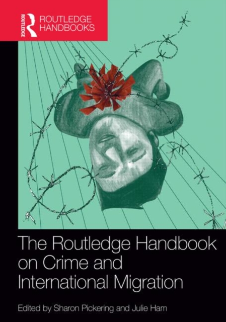 The Routledge Handbook on Crime and International Migration, Hardback Book