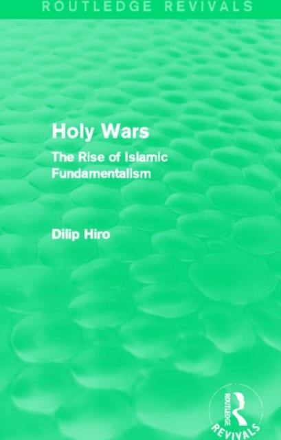 Holy Wars (Routledge Revivals) : The Rise of Islamic Fundamentalism, Hardback Book
