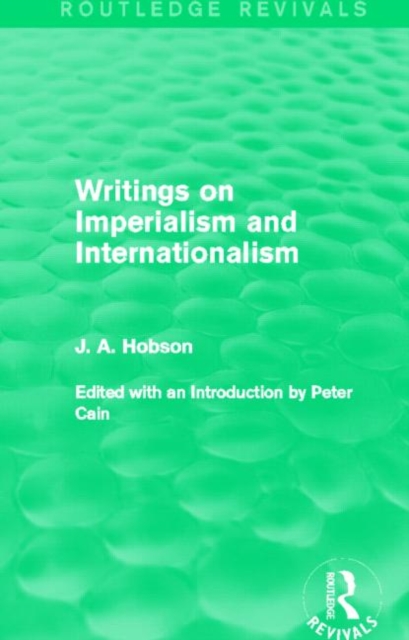 Writings on Imperialism and Internationalism (Routledge Revivals), Hardback Book