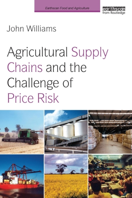 Agricultural Supply Chains and the Challenge of Price Risk, Paperback / softback Book