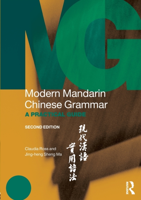 Modern Mandarin Chinese Grammar : A Practical Guide, Paperback / softback Book